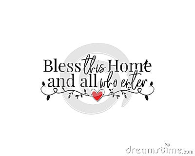 Bless the home, vector, Wording Design, Blessing, Lettering, Wall Decals Vector, Art Decor, Poster design Vector Illustration