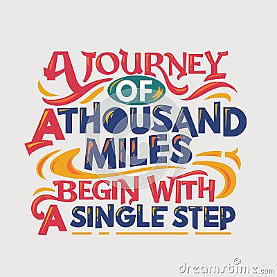 Inspirational and motivation quote. A journey of thousand miles begin with a single step Vector Illustration