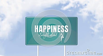 Traffic sign illustration on blue sky, road sign, Happiness straight ahead Cartoon Illustration