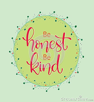 Be honest be kind, hand lettering, Inspirational Quote Cartoon Illustration