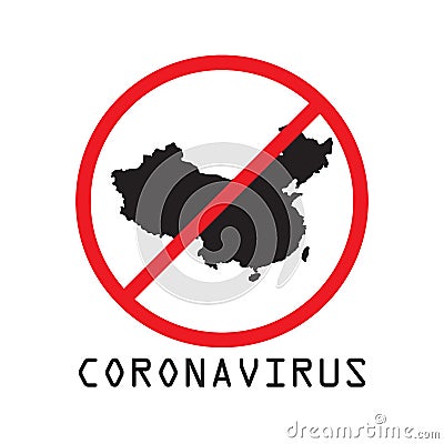 Sign caution coronavirus. Map of China with stop symbol corona virus. Pandemic medical concept. Vector illustration Vector Illustration