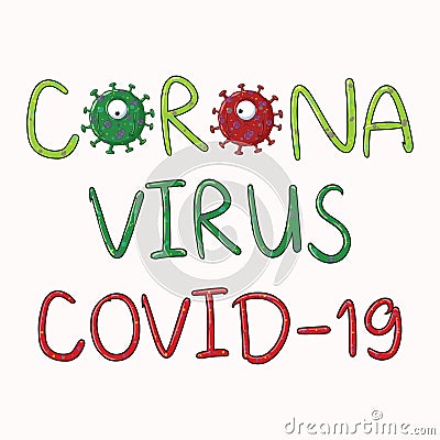 Corona Virus 2020.covid-19. Cartoon style coronal virus. Vector font brush. White background. Vector Illustration
