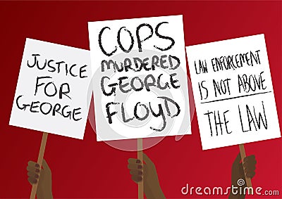 Cops murdered George Floyd, Justice for George and Law enforcement is not above the law placards vector Vector Illustration