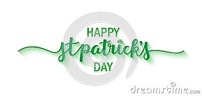 HAPPY ST PATRICK`S DAY green brush calligraphy banner Vector Illustration