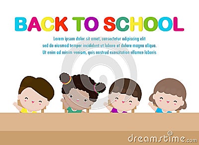 Back to school Happy school kids studying and raising their hands to answer, group cute children Sitting on the desk in classroom Vector Illustration