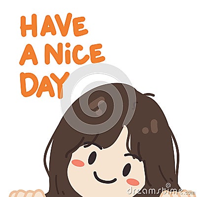 Have a nice day cards. with smiley girl, white background. flat style Vector Illustration