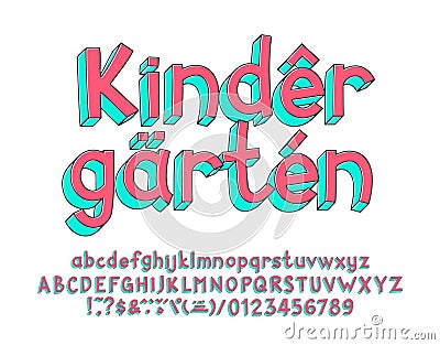 Kindergarten alphabet font. 3D handwritten uppercase and lowercase letters. Playful numbers and diacritic symbols. Vector Illustration