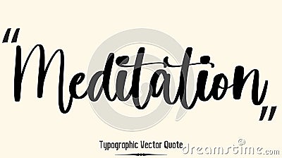 Meditation Calligraphy Black Color Text Vector Illustration