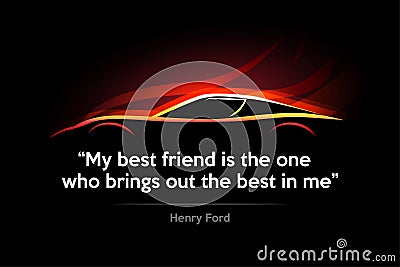 My best friend is the one who brings out the best in me. Inspiring creative motivation quote. Typography auto poster design Vector Illustration