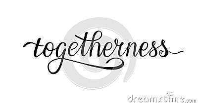 Togetherness handwritten word Vector Illustration