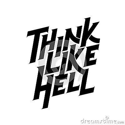 Think like hell quotes typography design Vector Illustration