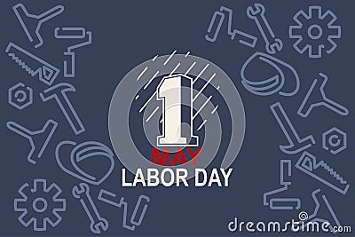 May 1, Happy Labor or Labour day mayday vector Illustration. Vector Illustration