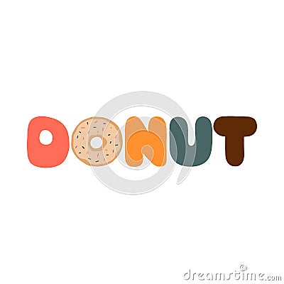 The handwritten inscription DONUT, instead of the letter donut. Vector Illustration