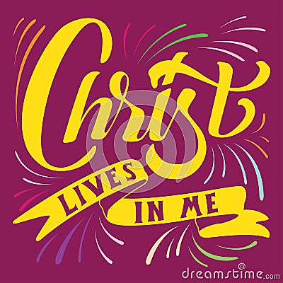 Hand lettering christ live in me christian quotes Vector Illustration