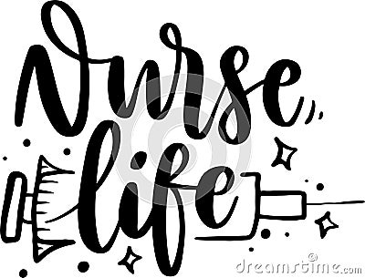 Nurse Life lettering Quotes Vector Illustration