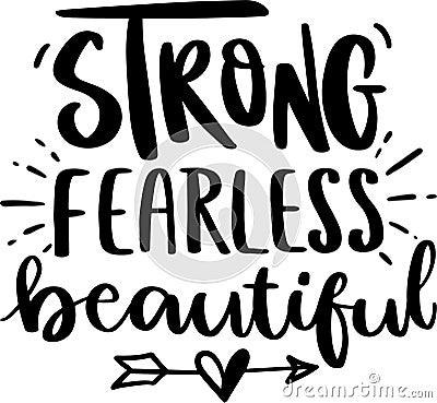 Strong Fearless Beautiful Lettering Quotes Vector Illustration