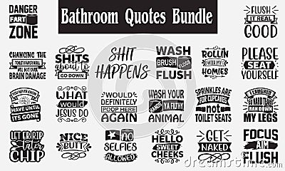 Bathroom Quotes svg Bundle. Quotes about Bathroom, Bathroom Quotes Vector Illustration