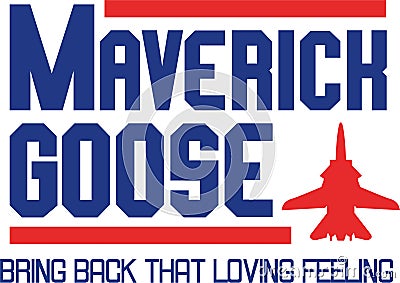 Maverick goose with jet bring back that loving feeling svg vector with image Stock Photo