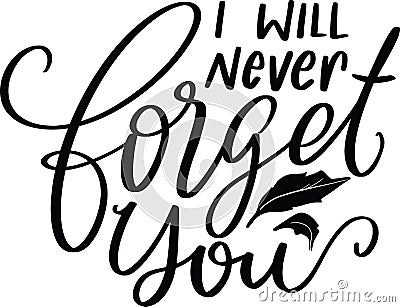 I Will Never Forget You Vector Illustration