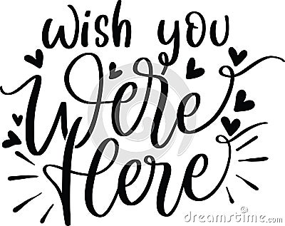 Wish You Were Here Vector Illustration