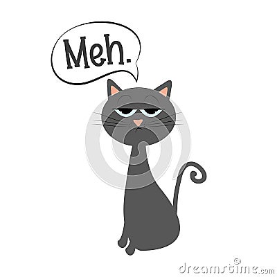 Meh. - funny sulky cat. Vector Illustration