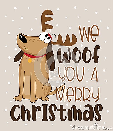 We Woof You A Merry Christmas - funny greeting for Christmas with cute dog in deer antler, and snowflakes. Vector Illustration