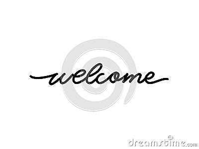 Welcome. Hand written lettering isolated on white background.Vector template for poster, social network, banner, cards. Vector Illustration