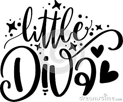 Little Diva Quotes, Baby Lettering Quotes Vector Illustration