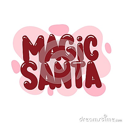 magic santa quote text typography design graphic vector illustration Vector Illustration