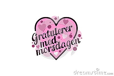 Translation: Happy mothers day. Happy Mother`d Day vector illustration. Vector Illustration