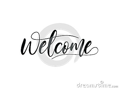 Welcome black text lettering hand written calligraphy isolated on white background vector illustration Vector Illustration