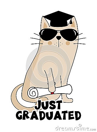Just graduated - funny graduation phrase with proud cat. Vector Illustration
