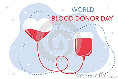 World Blood Donor Day. Vector illustration of a volunteer banner. Give blood Save life. Vector Illustration