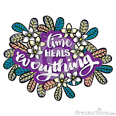 Time heals everything hand lettering. Stock Photo