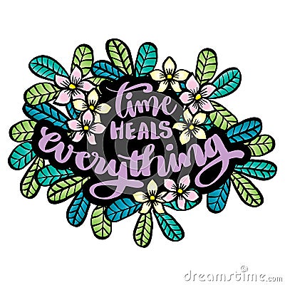 Time heals everything hand lettering. Stock Photo