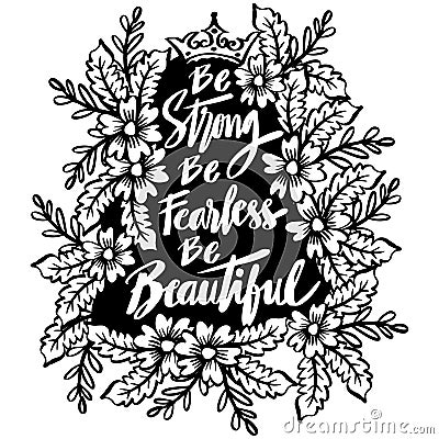 Be strong be fearless be beautiful, hand lettering. Stock Photo