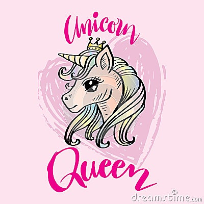 Unicorn queen, hand lettering. Vector Illustration