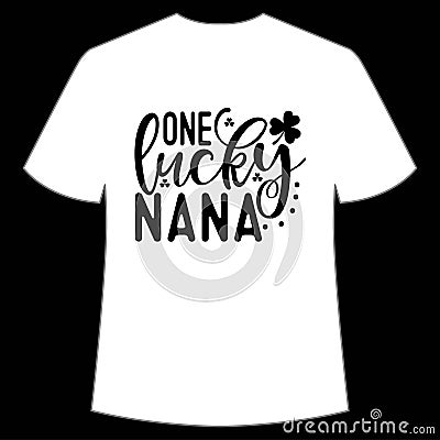 One lucky nana shirt print template, typography t-shirt design Vector Illustration
