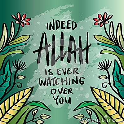 Indeed Allah is ever watching over you. Stock Photo