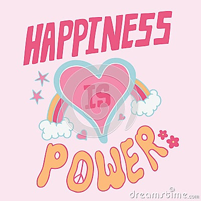 HAPPINESS IS POWER GRAPHIC DESIGN Vector Illustration