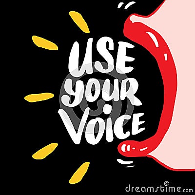 Use your voice, hand lettering. Stock Photo