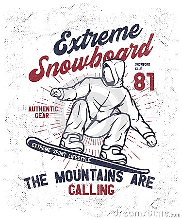 Extreme snowboarding, the mountains are Calling. Vintage Extreme snowboard t-shirt design Vector Illustration