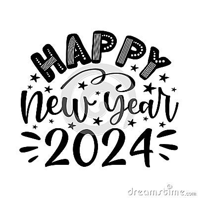 Happy New Year 2024 - Inspirational New Year handwritten quote Vector Illustration