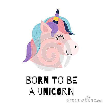 Born to be unicorn print for kids with a cute character Vector Illustration