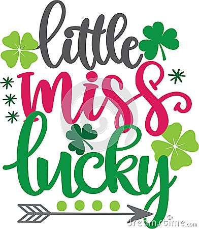 Little miss lucky, so lucky, green clover, so lucky, shamrock, lucky clover vector illustration file Vector Illustration
