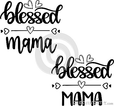 Blessed mama, blessed cut file, blessed family, black letter vector illustration file Vector Illustration