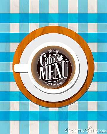 Cafe menu. Always fresh coffee. Wooden saucer stand with cup on a blue tablecloth Vector Illustration