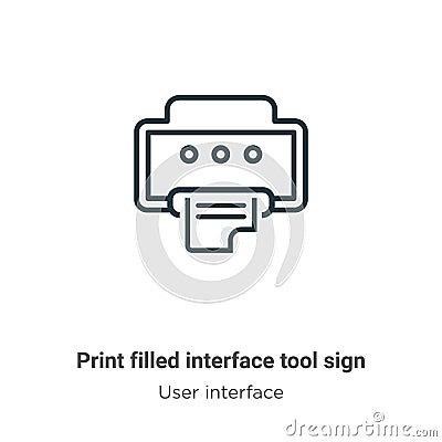Print filled interface tool sign outline vector icon. Thin line black print filled interface tool sign icon, flat vector simple Vector Illustration