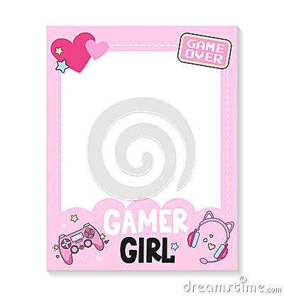 Printable gamer girl style photo frames with game controller, headphones, hearts and lettering Vector Illustration