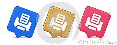 Printer machine device for paper document print button ink printout technology 3d speech bubble icon Vector Illustration